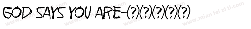 God says you are字体转换